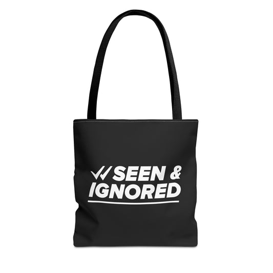 Seen & Ignored Tote Bag