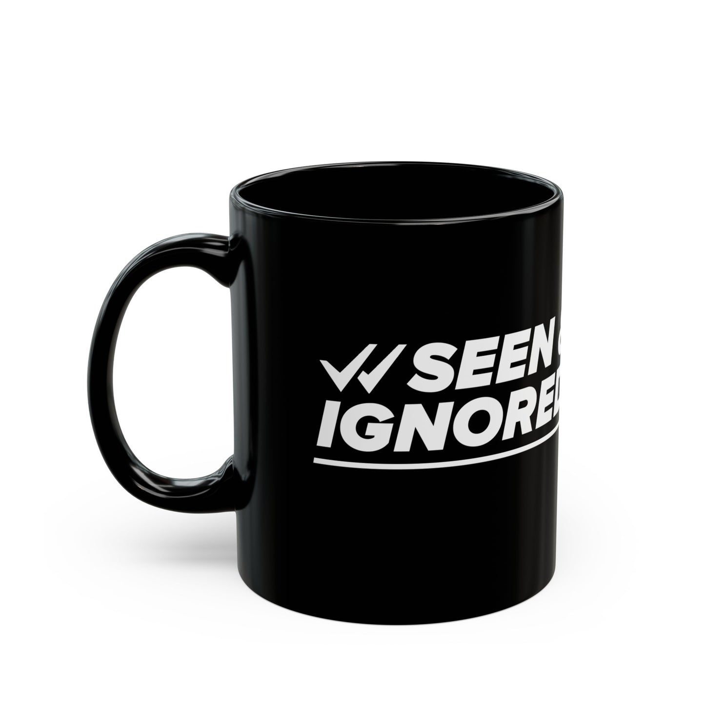 Seen & Ignored Mug