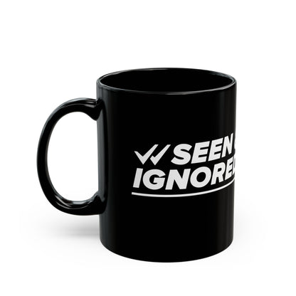 Seen & Ignored Mug