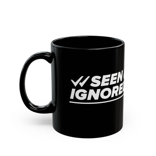 Seen & Ignored Mug