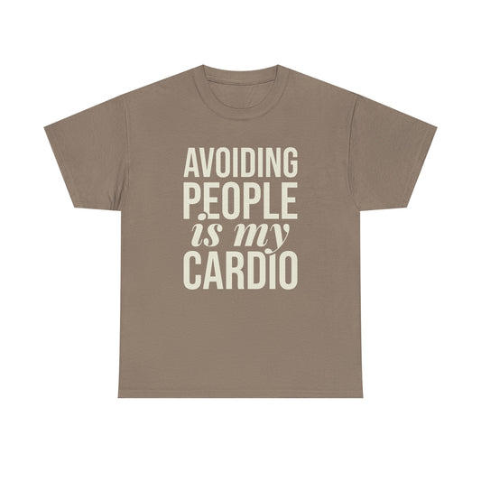 Avoiding People is my Cardio   Unisex Heavy Cotton Tee
