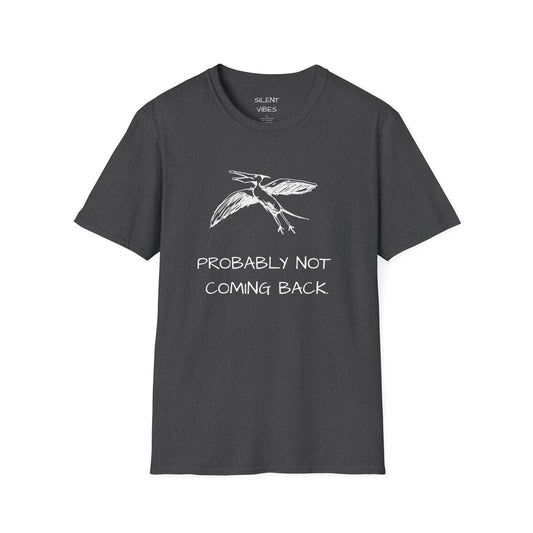 Probably Not Coming Back Tee