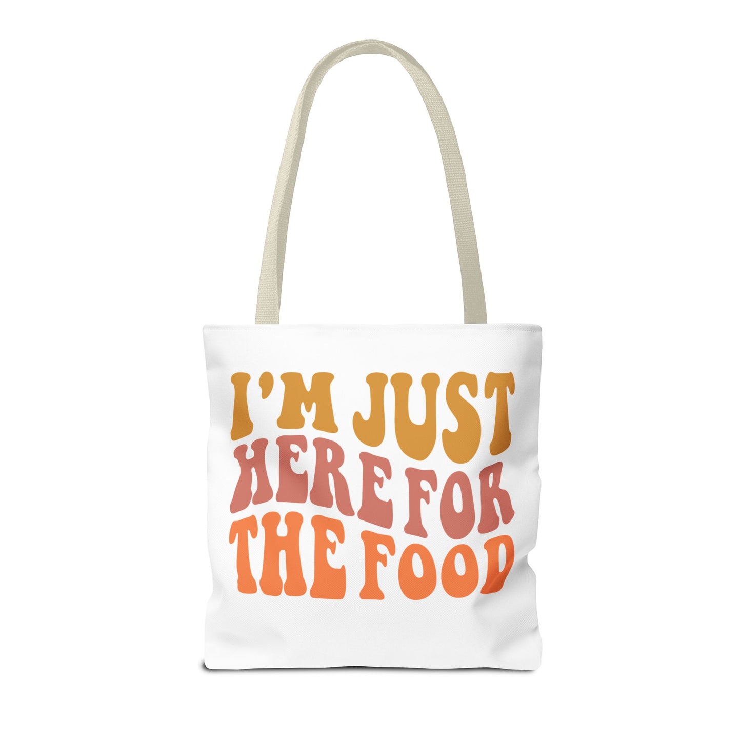 I'm Just Here for the Food Tote (EU)