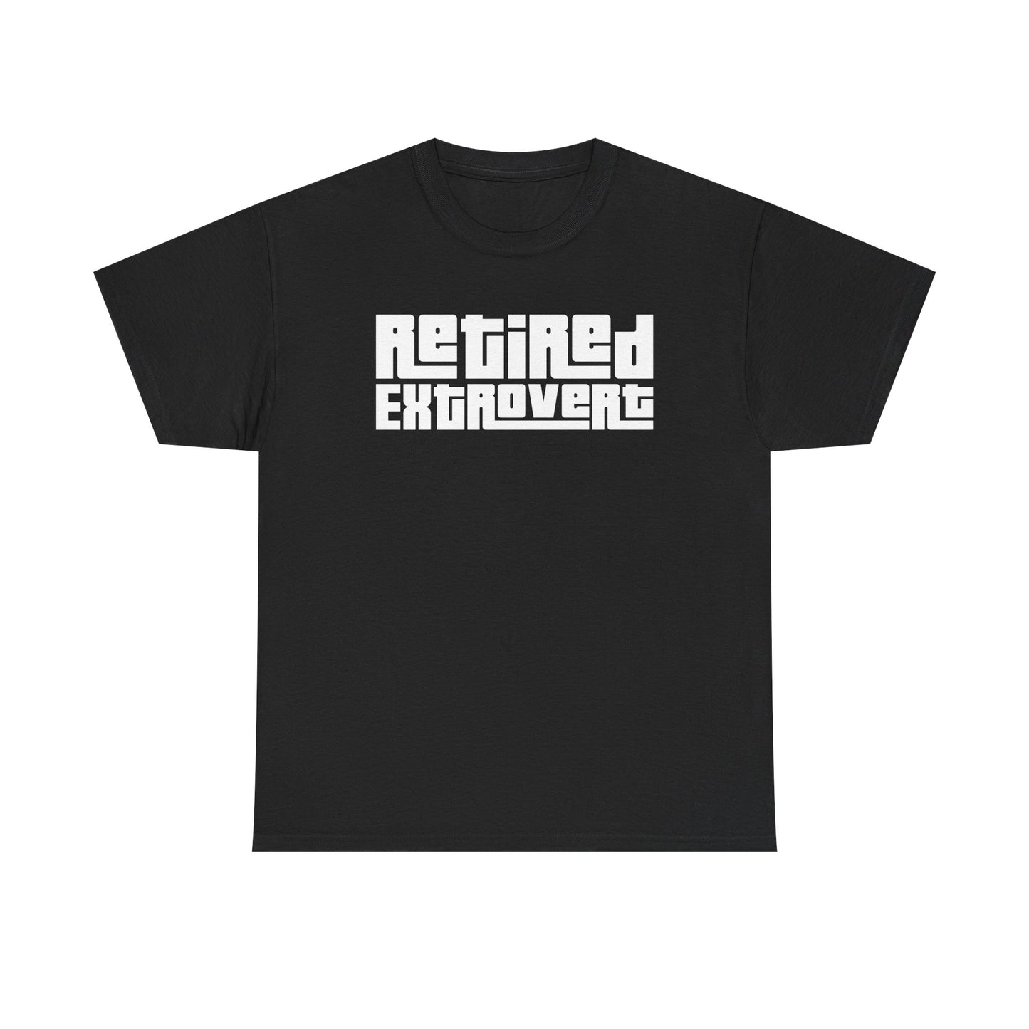 Retired Extrovert Unisex Cotton Tee – Funny Introvert Shirt for Former Social Butterflies & Homebodies