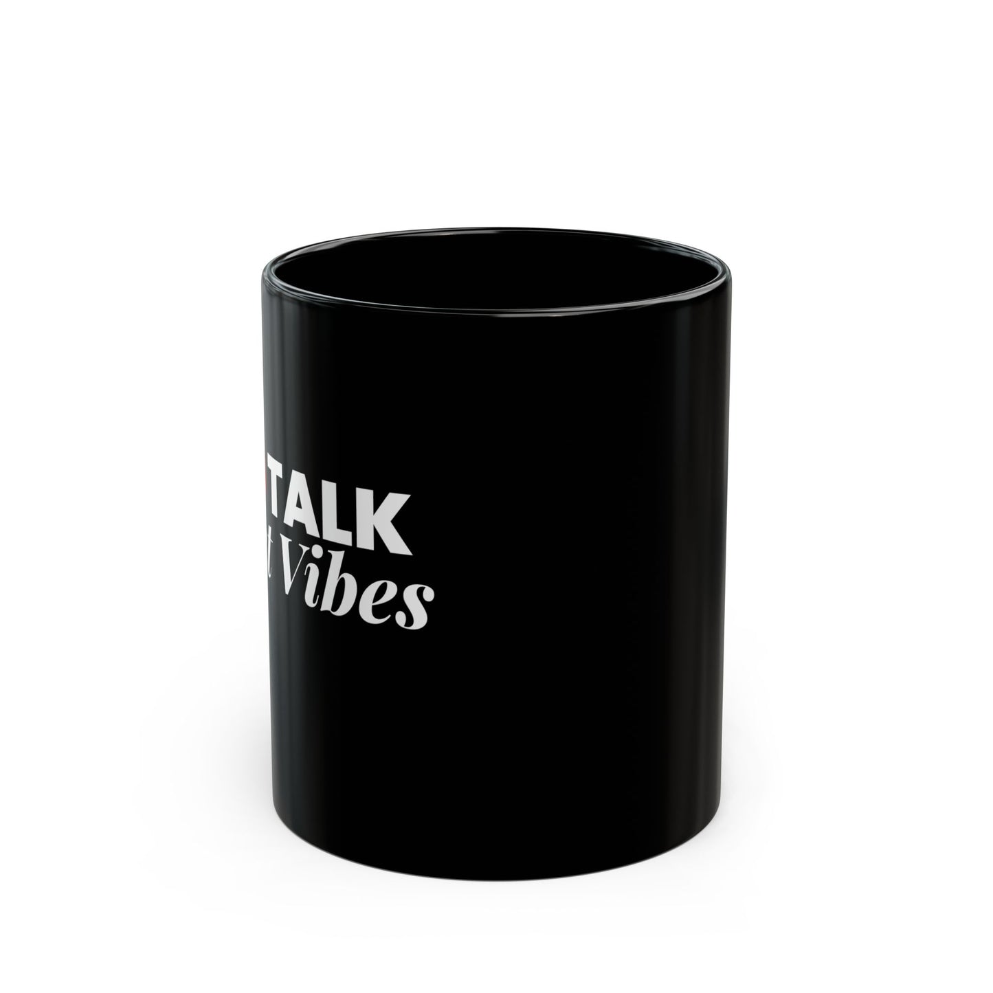 No Talk Just Vibes  Mug