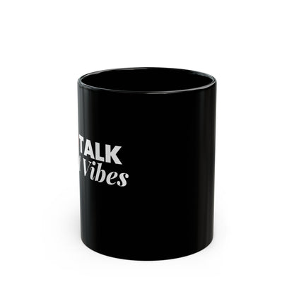 No Talk Just Vibes  Mug