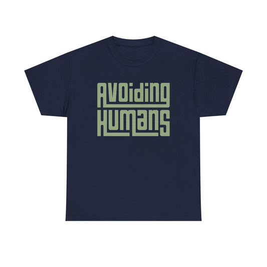 Avoiding Humans Unisex Cotton Tee – Funny Introvert Shirt for Anti-Social People & Homebodies