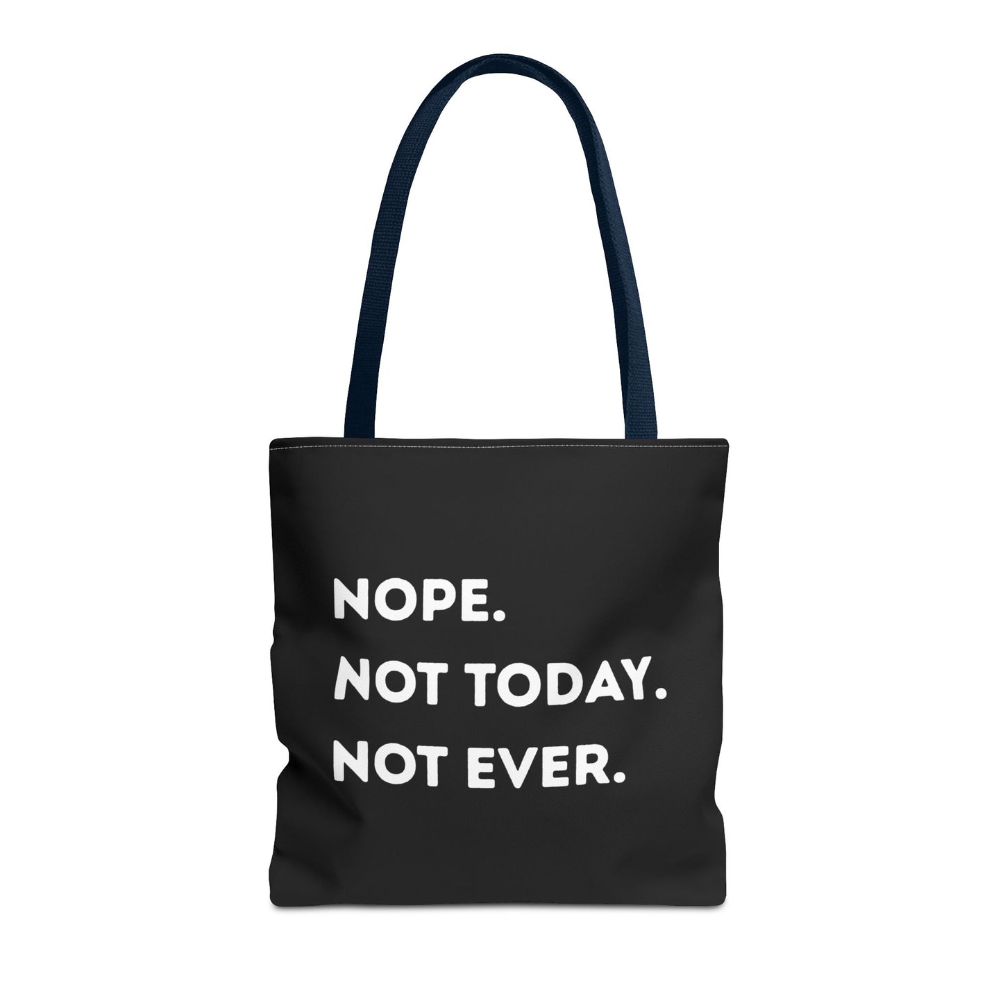 Nope not today Tote Bag
