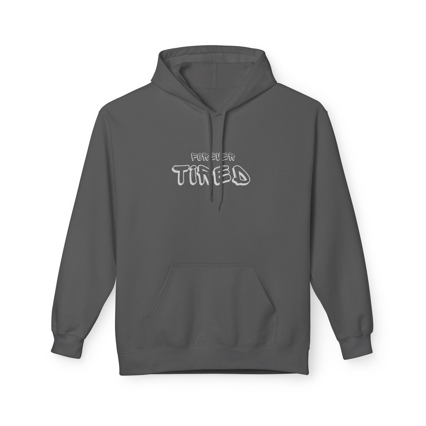 Forever Tired Hoodie