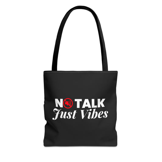 No Talk Just Vibes Tote Bag