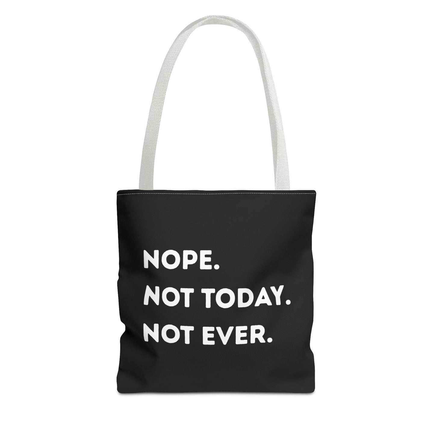 Nope not today Tote Bag